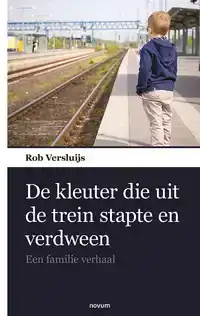 DE KLEUTER DIE UIT DE TREIN STAPTE EN VERDWEEN