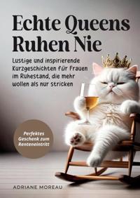 ECHTE QUEENS RUHEN NIE