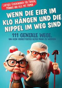 WENN DIE EIER IM KLO HANGEN UND DIE NIPPEL IM WEG SIND