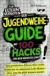 DER JUGENDWEIHE-GUIDE MIT 100 HACKS FUR DEIN NACHSTES LEVEL