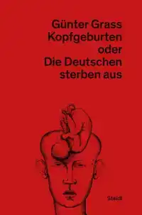 Kopfgeburten oder Die Deutschen sterben aus