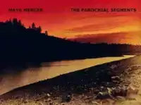 MAYA MERCER: THE PAROCHIAL SEGMENTS