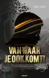 VAN WAAR JE OOK KOMT!