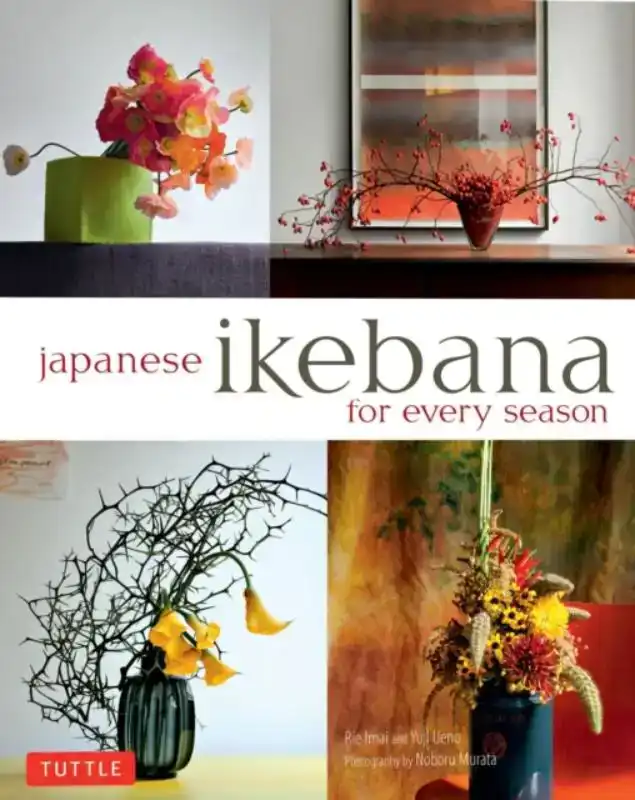 JAPANESE IKEBANA FOR EVERY SEASON