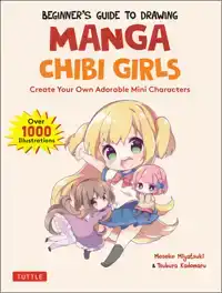 BEGINNER'S GUIDE TO DRAWING MANGA CHIBI GIRLS