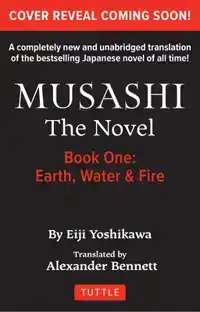 Musashi: Book One - Earth, Water & Fire - The Novel