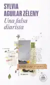 Una Falsa Diarista / The Pretend Diarist