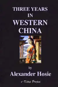 THREE YEARS IN WESTERN CHINA