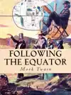 FOLLOWING THE EQUATOR