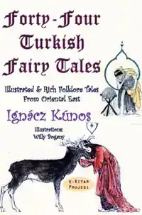 FORTY-FOUR TURKISH FAIRY TALES