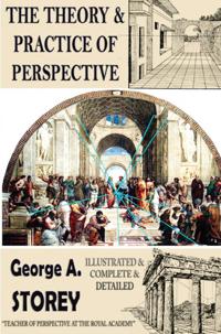 THE THEORY AND PRACTICE OF PERSPECTIVE