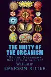 THE UNITY OF THE ORGANISM