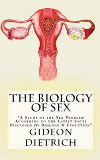THE BIOLOGY OF SEX