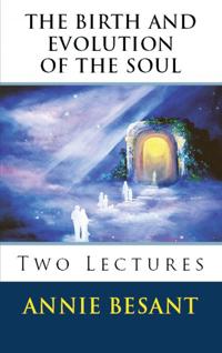 THE BIRTH AND EVOLUTION OF THE SOUL