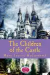 THE CHILDREN OF THE CASTLE
