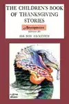 THE CHILDREN'S BOOK OF THANKSGIVING STORIES