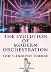 THE EVOLUTION OF MODERN ORCHESTRATION