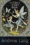 THE GREY FAIRY BOOK
