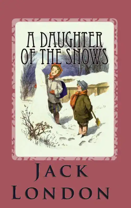 A DAUGHTER OF THE SNOWS