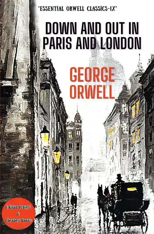 DOWN AND OUT IN PARIS AND LONDON
