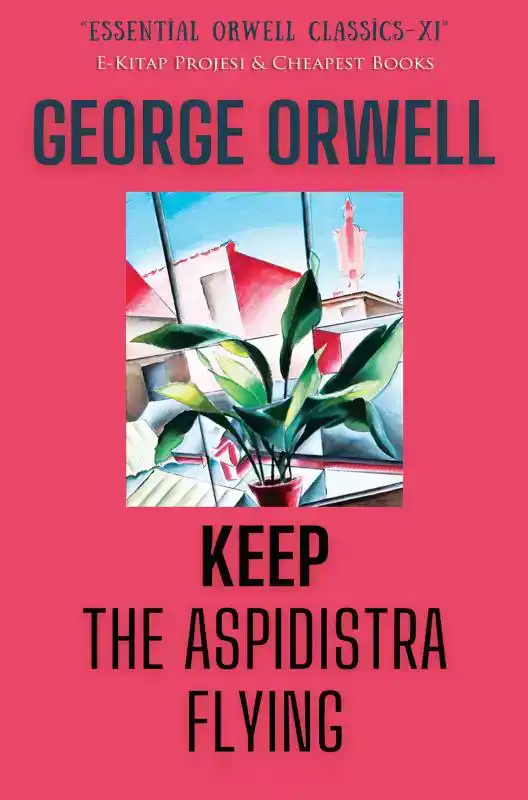 KEEP THE ASPIDISTRA FLYING