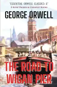 THE ROAD TO WIGAN PIER