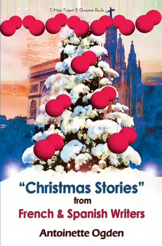 CHRISTMAS STORIES FROM FRENCH AND SPANISH WRITERS