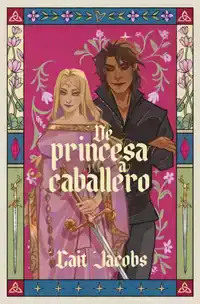 de Princesa a Caballero / The Princess Knight