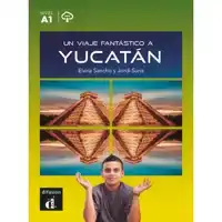 UN VIAJE FANTASTICO A YUCATAN