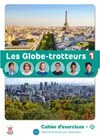 LES GLOBE-TROTTEURS 1 CAHIER D'EXERCICES