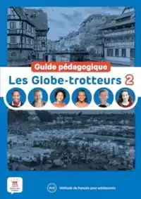 LES GLOBE-TROTTEURS 2 - GUIDE PEDAGOGIQUE