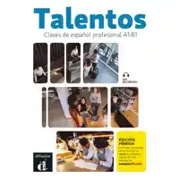 TALENTOS- CLASES DE ESPANOL PROFESIONAL A1-B1: LIBRO DEL ALU