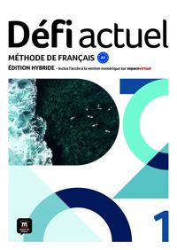 DEFI ACTUEL 1 ED. HYBRIDE LIVRE DE L'ELEVE