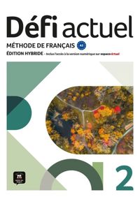 DEFI ACTUEL 2 ED. HYBRIDE LIVRE DE L'ELEVE
