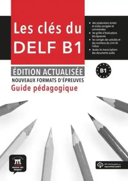 LES CLES DU NOUVEAU DELF B1 - EDITION ACTUALISEE GUIDE PEDAG