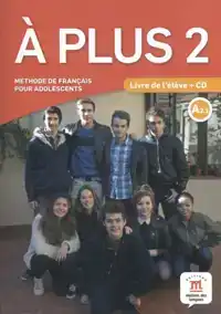 A PLUS 2 - LIVRE DE L'ELEVE