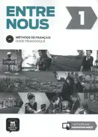 ENTRE NOUS 1 - GUIDE PEDAGOGIQUE