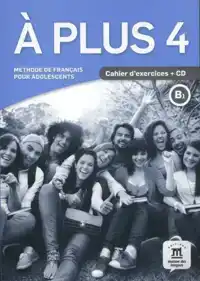 A PLUS 4 - CAHIER D'EXERCICES