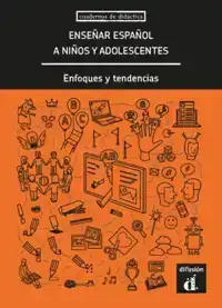 ENSENAR ESPANOL A NINOS Y ADOLESCENTES