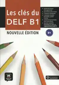 LES CLES DU DELF B1 - NOUVELLE EDITION