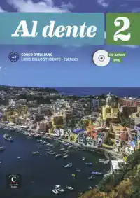 AL DENTE 2 - LIBRO DELLO STUDENTE + ESERCIZI - EDIZIONE ORIG