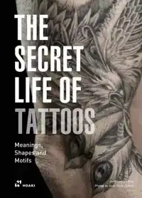 SECRET LIFE OF TATTOOS: MEANINGS, SHAPES AND MOTIFS