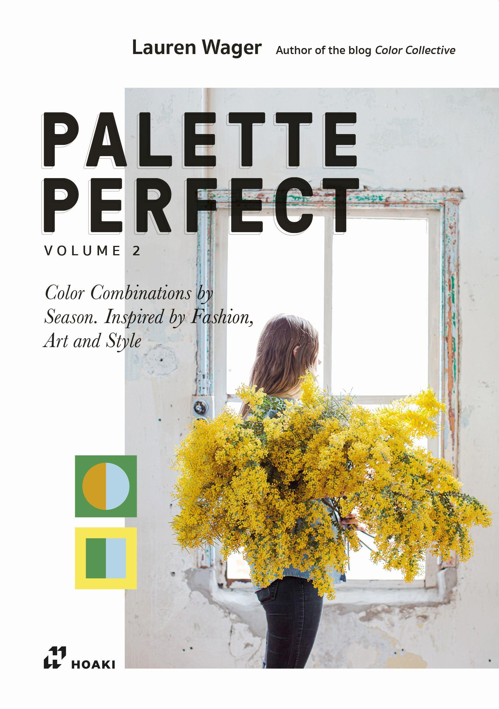 PALETTE PERFECT, VOL. 2: COLOR COLLECTIVE'S COLOR COMBINATIO