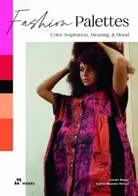 FASHION PALETTES: COLOR INSPIRATION, MEANING AND MOOD