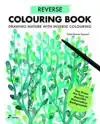 REVERSE COLORING BOOK: DRAWING NATURE WITH INVERSE COLORING