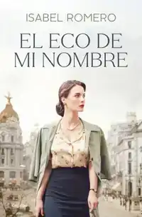 El Eco de Mi Nombre / The Echo of My Name