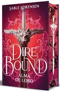 Dire Bound. Alma de Lobo (Edición Con Cantos Pintados) / Dir