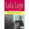 LOLA LAGO - POR AMOR AL ARTE