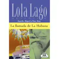 LOLA LAGO - LA LLAMADA DE LA HABANA