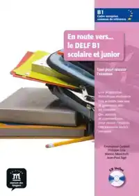 EN ROUTE VERS - LE DELF B1 SCOLAIRE ET JUNIOR - LIVRE DE L'E